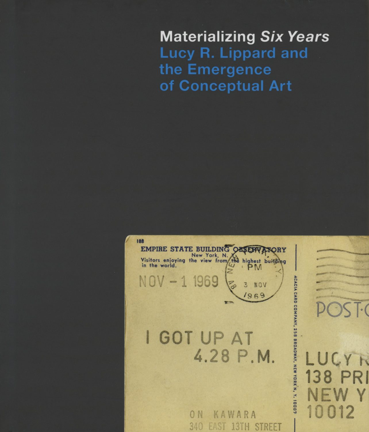 Materializing Six Years Lucy R. Lippard and the Emergence of Conceptual Art